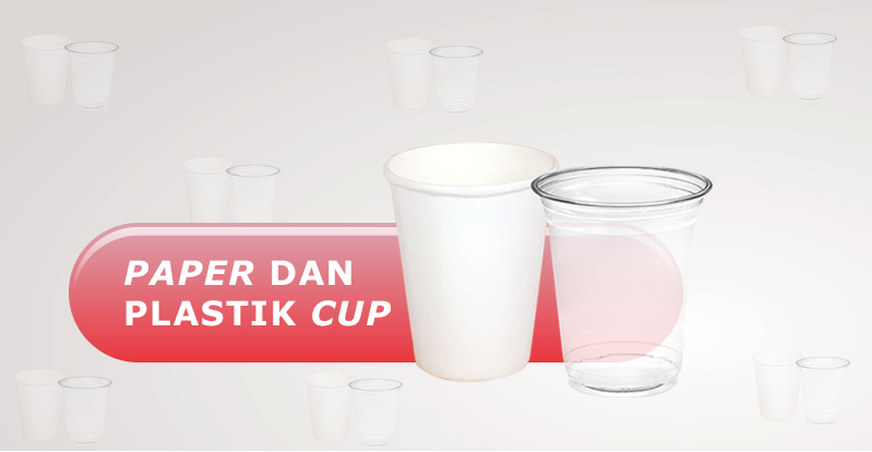 Paper Cup & Plastic Cup
